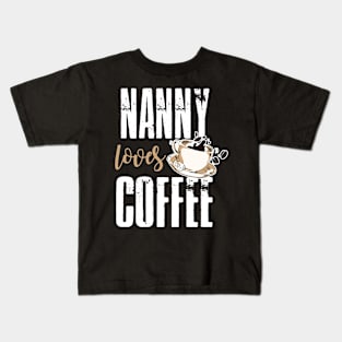 Nanny Loves Coffee Kids T-Shirt